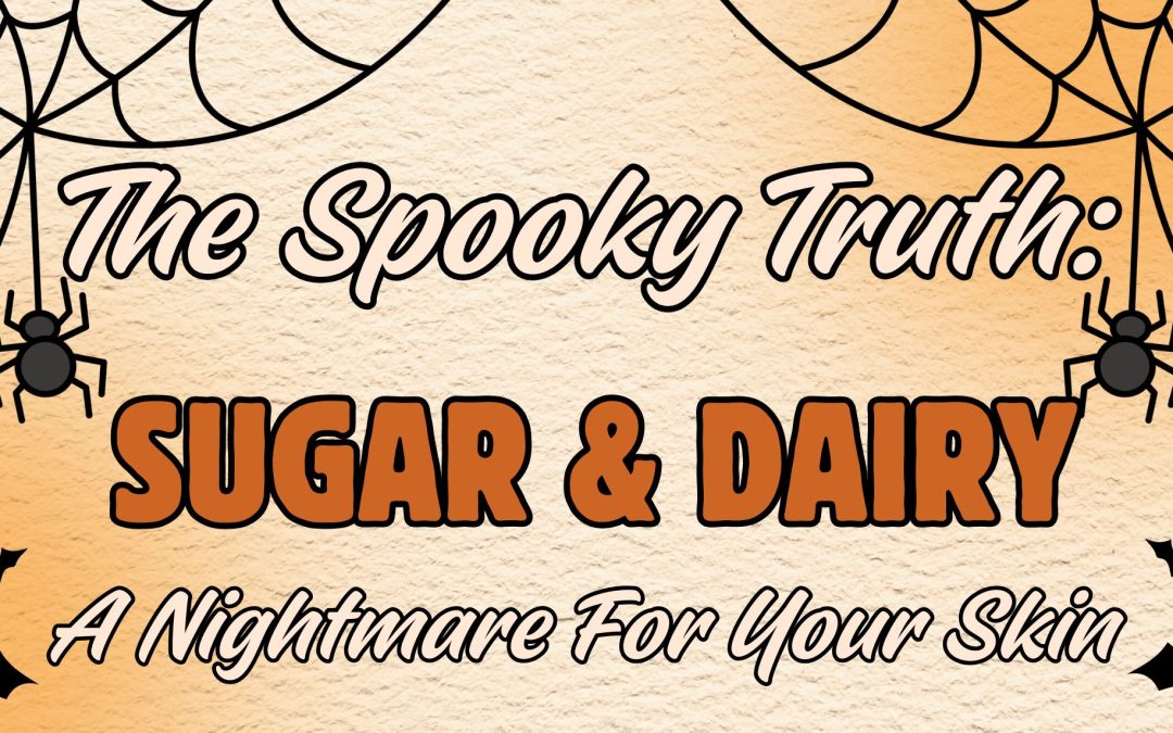 The Spooky Truth About Sugar, Dairy, and Acne