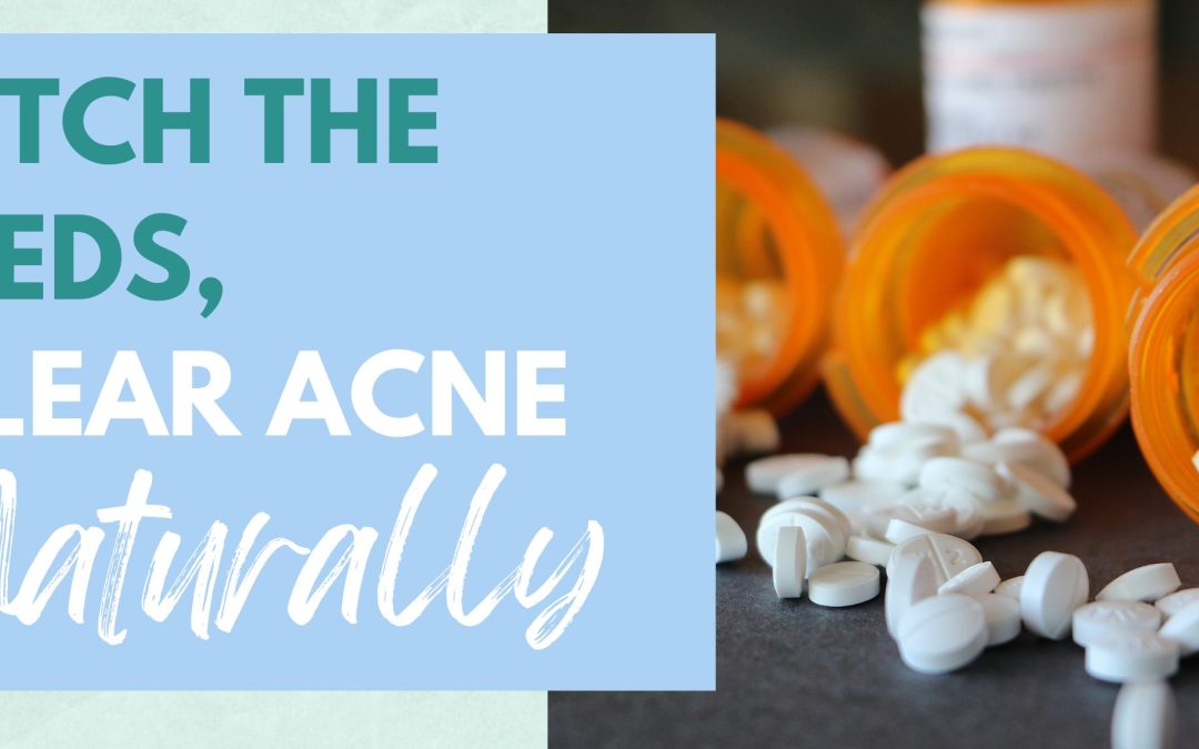 How to Clear Acne Naturally Without Harmful Medications