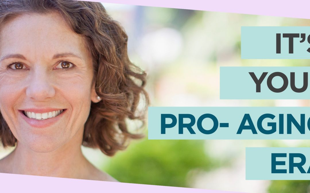 Why We’re Pro-Aging (Not Anti-Aging)