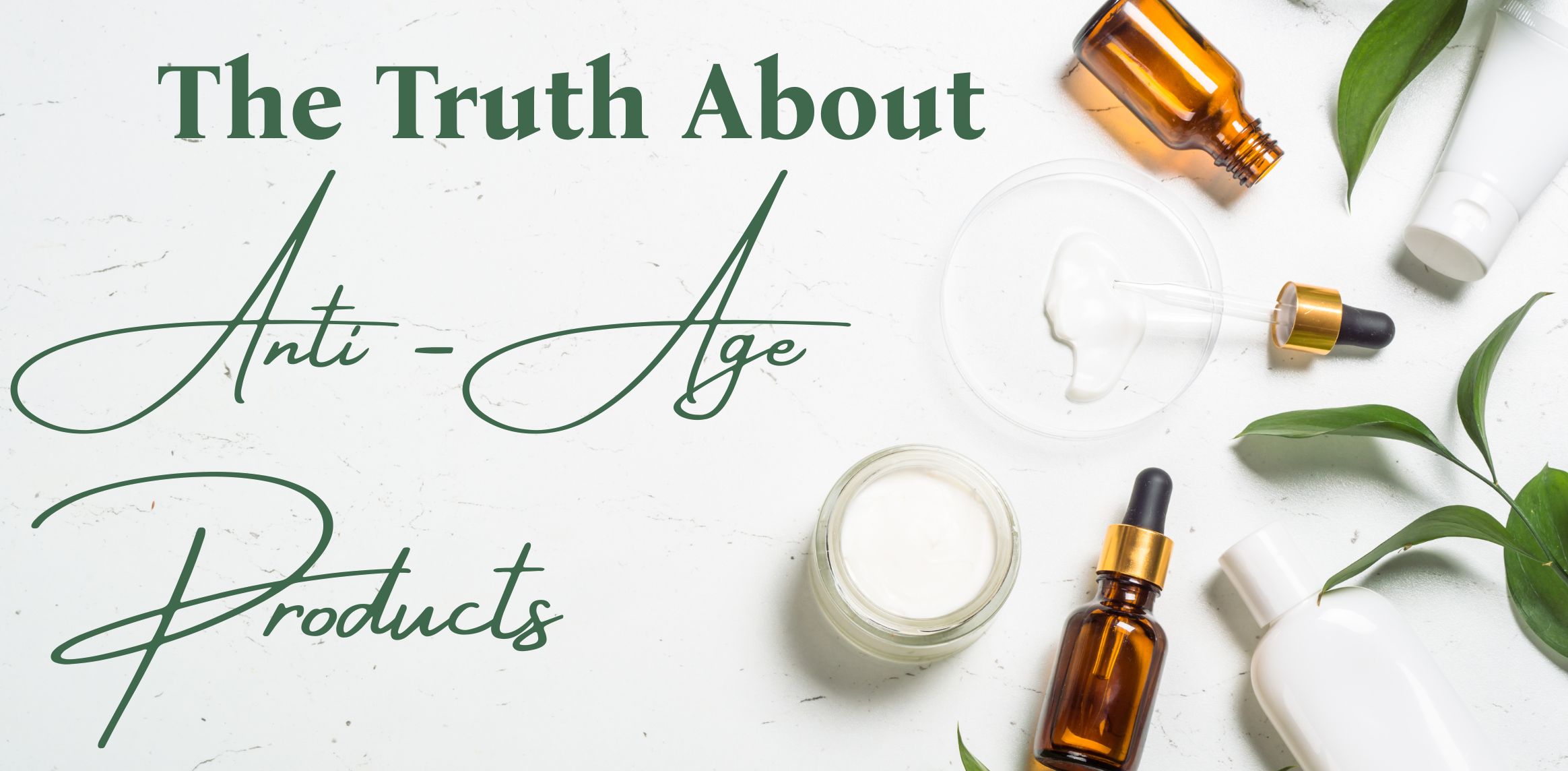 The Truth About Anti-Age